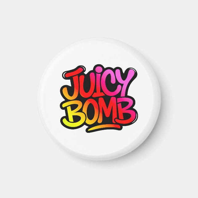 Juicy bomb  magnet (Vorne)
