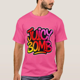 Juicy bomb  T-Shirt