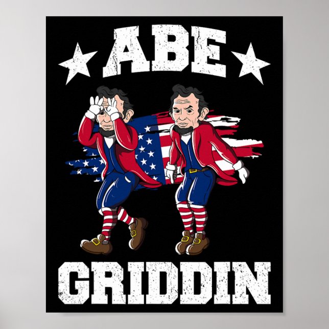 Juli Abraham Lincoln Griddy Abe Griddin Poster (Vorne)