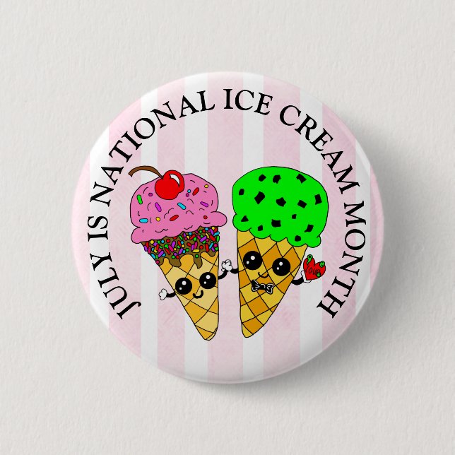 Juli ist ein nationaler Eiskremmonat Button (Vorderseite)