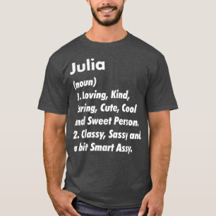 Julia Definition Personalisiert Funny Geburtstagsg T-Shirt