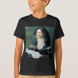 Julia Ward Howe "Ihr Glaube" Weisheitszitat Gesche T-Shirt