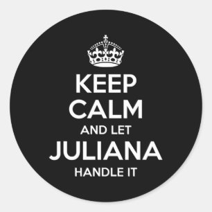 Juliana Behielt Calm Personalisiert Name Funny Bir Runder Aufkleber