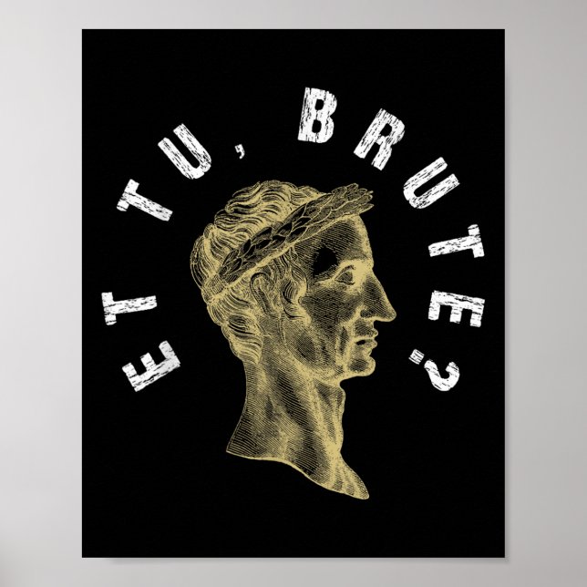 Julius Caesar Et Tu Brute Spqr Roman Empire Funny Poster (Vorne)