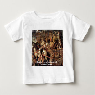 Julius Caesar "Ich eroberte" Zitat Geschenke & T-S Baby T-shirt