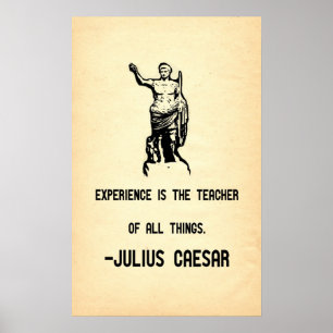 Julius Cäsar Quote Experience ist der Lehrer Poster