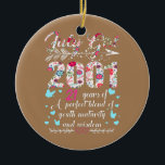 July Girl 2001 21st Birthday Gifts 21 Years Old  Keramik Ornament<br><div class="desc">July Girl 2001 21st Birthday Gifts 21 Years Old Gift. Perfect gift for your dad,  mom,  papa,  men,  women,  friend and family members on Thanksgiving Day,  Christmas Day,  Mothers Day,  Fathers Day,  4th of July,  1776 Independent day,  Veterans Day,  Halloween Day,  Patrick's Day</div>