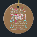 July Girl 2001 21st Birthday Gifts 21 Years Old  Keramik Ornament<br><div class="desc">July Girl 2001 21st Birthday Gifts 21 Years Old Gift. Perfect gift for your dad,  mom,  papa,  men,  women,  friend and family members on Thanksgiving Day,  Christmas Day,  Mothers Day,  Fathers Day,  4th of July,  1776 Independent day,  Veterans Day,  Halloween Day,  Patrick's Day</div>