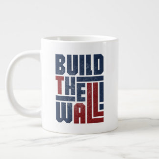 Jumbo-Größe BAUTE DIE WALL-Tasse Jumbo-Tasse