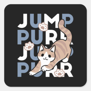 Jump Purr Jump: Spielerisches Cat Design mit Spaß Quadratischer Aufkleber