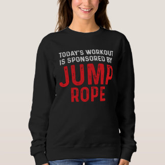 Jump Rope Workout Skipping Jumping Roping Workout Sweatshirt