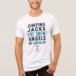 Jumping Jocks sind wie Schneegel, aber Stehend hoc Tri-Blend Shirt