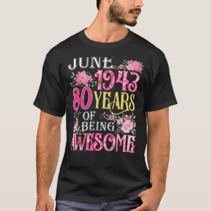 June Girl 1943 80. Geburtstag 80 Jahre alt T-Shirt