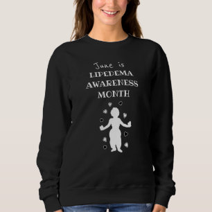 June ist Lipedemas Awareness Month Plus Size T - S Sweatshirt