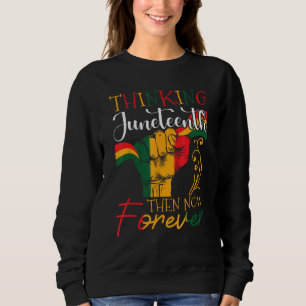Junenth ist der wahre Unabhängigkeitstag 1865 Frei Sweatshirt