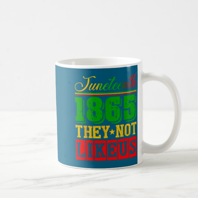 Juneteenth 1865 Stolz schwarze Geschichte gefällt  Kaffeetasse (Rechts)