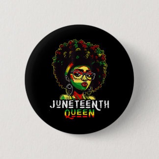 Juneteenth Black Melanin Queen Natural Afro Hair W Button