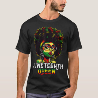 Juneteenth Black Melanin Queen Natural Afro Hair W T-Shirt