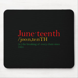Juneteenth bricht jede Kette für Schwarze Mousepad