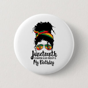 Juneteenth feiert schwarze Freiheit mein Geburtsta Button
