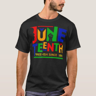 Juneteenth Freeish Seit 1865 Melanin Ancestor Bla T-Shirt