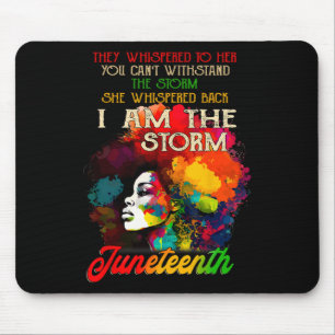 Juneteenth Ich bin der Sturm schwarze Frauen schwa Mousepad