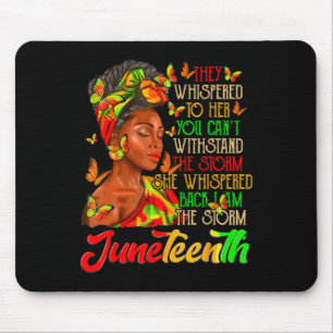 Juneteenth Ich bin der Sturm Schwarze Frauen Schwa Mousepad