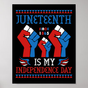Juneteenth ist mein Unabhängigkeitstag seit 1865 R Poster