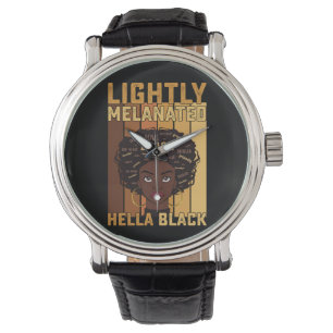 Juneteenth Lightly Melanated Hella Black Melanin Armbanduhr