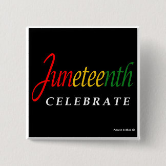 Juneteenth Pin Button