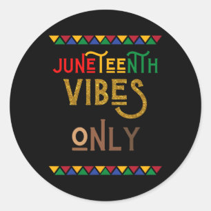Juneteenth Stimmung Nur Kurzarm Runder Aufkleber