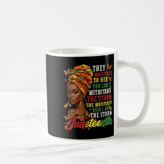 Juneteenth They Whispered To Her You Cannot Withst Kaffeetasse (Rechts)
