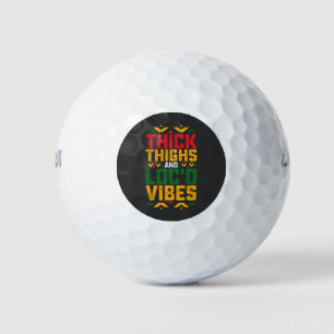 Juneteenth Thick Locd Vibes African American Golfball