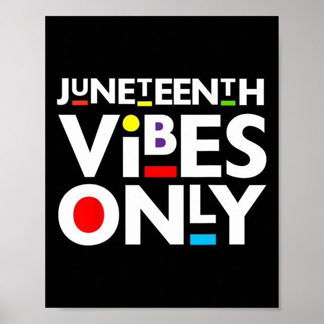 Juneteenth Vibes Nur Melanin Schwarze Männer Fraue Poster (Vorne)