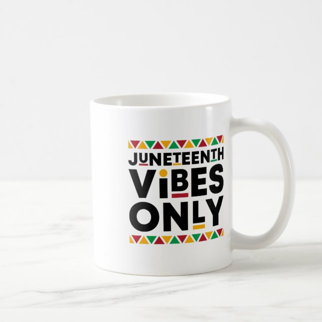 Juneteenth Vibes Only Black History African Americ Kaffeetasse (Rechts)