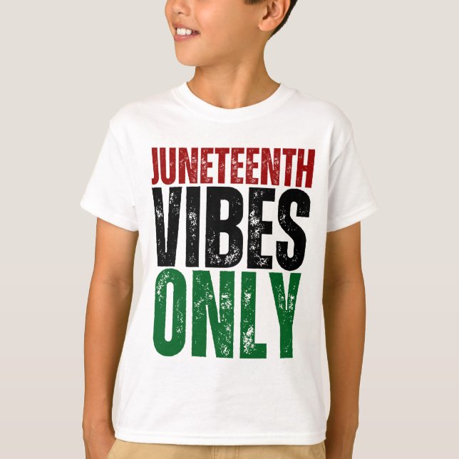 Juneteenth Vibes Only Melanin Boys Black Girls T-Shirt (Vorderseite)