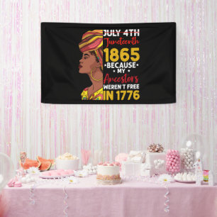 Juneteenth, weil meine Vorfahren 1776 nicht frei w Banner
