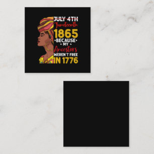 Juneteenth, weil meine Vorfahren 1776 nicht frei w Quadratische Visitenkarte