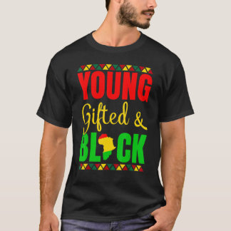 Jung Begabt Und Schwarze Geschichte Afroamerikaner T-Shirt
