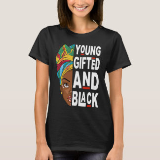 Jung, gebildet und schwarz Afro Schwarze Geschicht T-Shirt