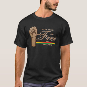 Jung Schwarz und frei seit 1865 Hand Fist Freiheit T-Shirt