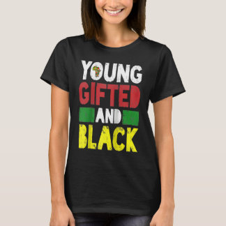 Jung, schwarz und stolz Afrikanischer Stolz Schwar T-Shirt