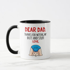 Junge Vater Danke, dass du meinen Hintern abgewisc Tasse