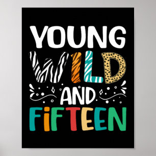Junge Wilde und fünfzehn 15. Geburtstag 15 Jahre a Poster