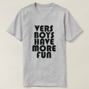JUNGEN HABEN MEHR SPASS. T-Shirt