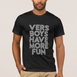 JUNGEN HABEN MEHR SPASS. T-Shirt