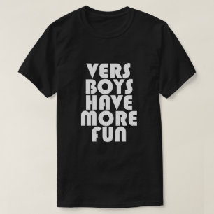 JUNGEN HABEN MEHR SPASS. T-Shirt