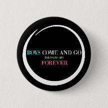 Jungen kommen und gehen, aber Bücher sind Forever