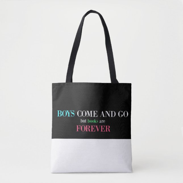 Jungen kommen und gehen, aber Bücher sind Forever Tasche (Vorderseite)