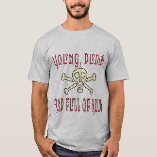 Junges stummes und voll vom Rum T-Shirt